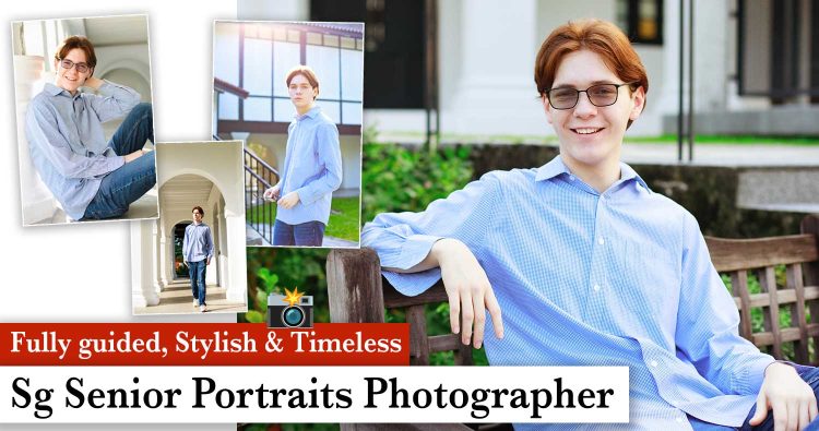 sg-senior-portraits-photographer Singapore's senior portrait photographer tips and suggestions how to prepare for photoshoot